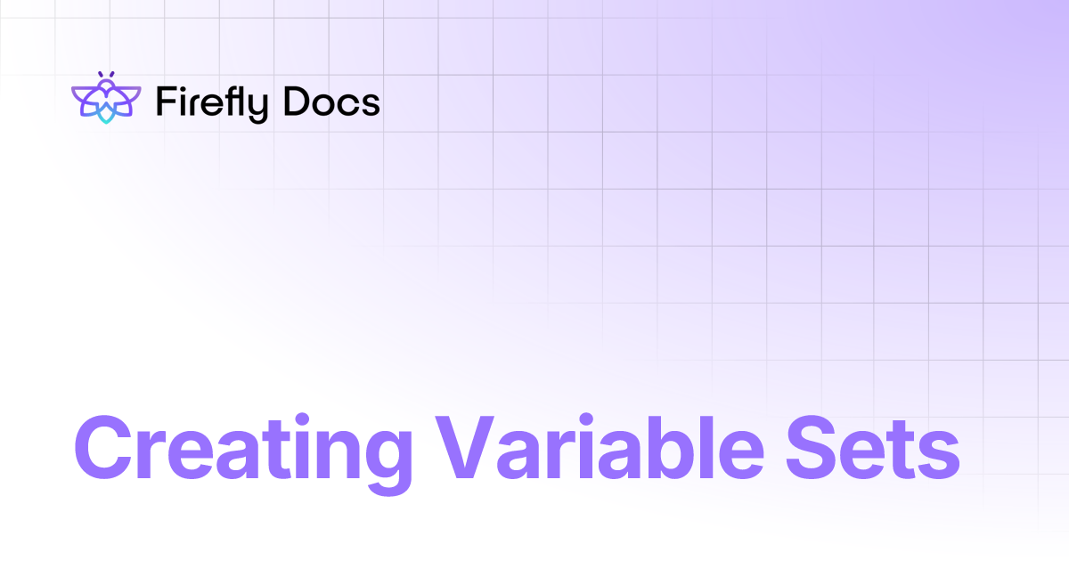 Creating Variable Sets | Firefly Docs